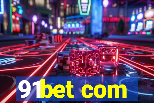 91bet com